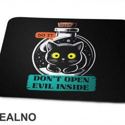 Don't Open Evil Inside - Do It - Cat - Dark Humor - Podloga za miš Don't Open Evil Inside - Do It - Cat - Dark Humor - Podloga za miš
