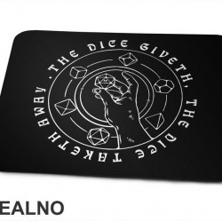 The Dice Giveth And The Dice Taketh Away - D&D - Dungeons And Dragons - Podloga za miš