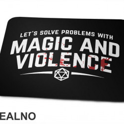 Let's Solve Problems With Magic And Violence - D&D - Dungeons And Dragons - Podloga za miš