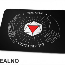 You Can Certainly Try - Hands - D&D - Dungeons And Dragons - Podloga za miš