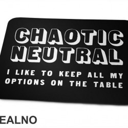 Chaotic Neutral - Options Open - D&D - Dungeons And Dragons - Podloga za miš