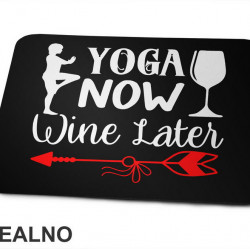 Wine Later - Yoga - Podloga za miš Wine Later - Yoga - Podloga za miš