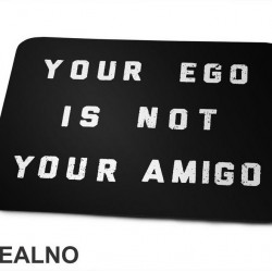 Your Ego Is Not Your Amigo - Yoga - Podloga za miš Your Ego Is Not Your Amigo - Yoga - Podloga za miš