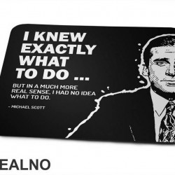 I Knew Exactly What To Do - The Office - Podloga za miš