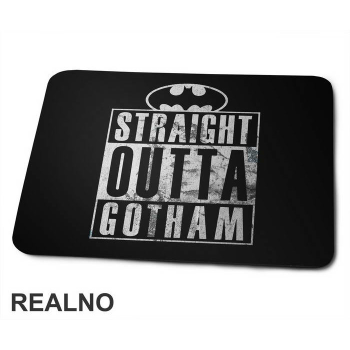 Straight Outta Gotham - Batman - Podloga za miš
