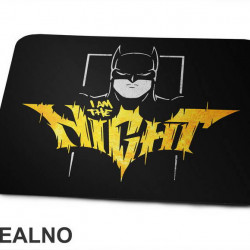 I Am The Night - Yellow Text - Batman - Podloga za miš