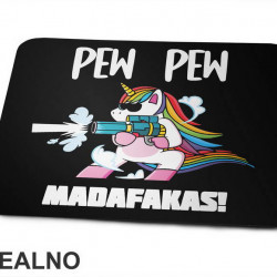 Pew Pew Madafakas - Unicorn - Jednorog - Podloga za miš