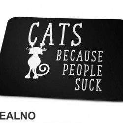 Cats! Because People Suck - Mačke - Cat - Podloga za miš