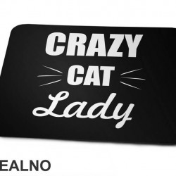 Crazy Cat Lady - Cat Whiskers - Mačke - Cat - Podloga za miš