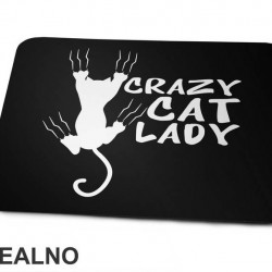 Crazy Cat Lady - Scratches - Mačke - Cat - Podloga za miš