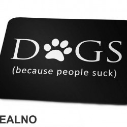 Because People Suck - Psi - Podloga za miš