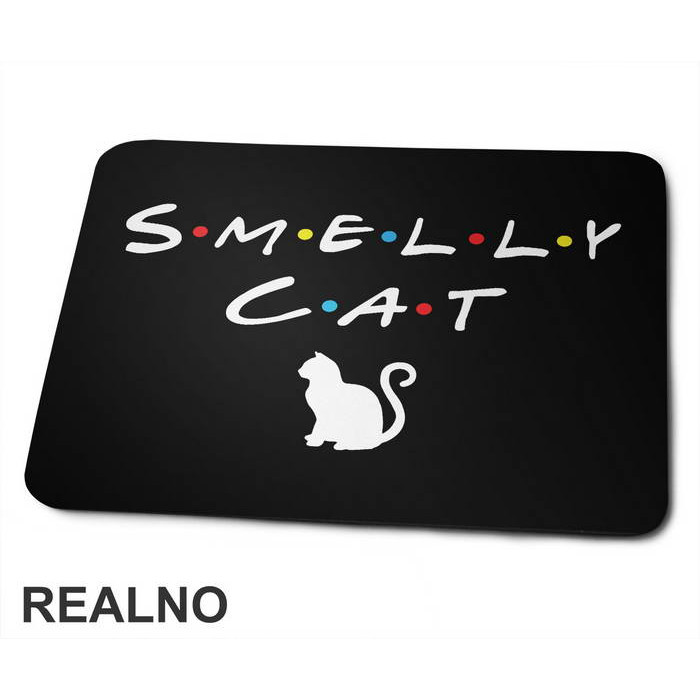 Silhouette - Smelly Cat - Friends - Prijatelji - Podloga za miš