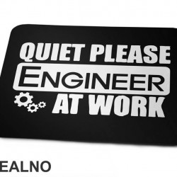 Quiet Please At Work - Engineer - Podloga za miš Quiet Please At Work - Engineer - Podloga za miš
