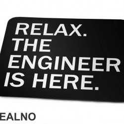 Relax I Am Here - Engineer - Podloga za miš Relax I Am Here - Engineer - Podloga za miš