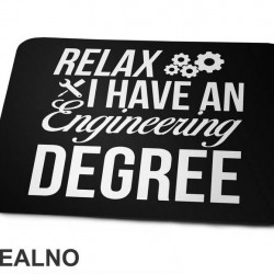 Relax I Have A Degree - Engineer - Podloga za miš Relax I Have A Degree - Engineer - Podloga za miš