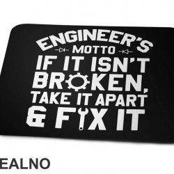 If It Isn't Broken Take It Apart And Fix It - Engineer - Podloga za miš