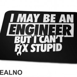 I Can't Fix Stupid - Engineer - Podloga za miš