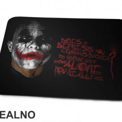 Does It Depress You? To Know Just How Alone You Really Are? - Joker - Podloga za miš Does It Depress You? To Know Just How Alone You Really Are? - Joker - Podloga za miš
