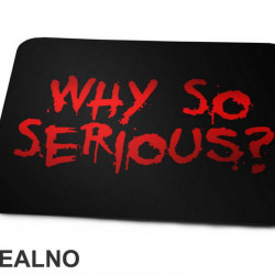 Why So Serious? Black And Red - Joker - Podloga za miš Why So Serious? Black And Red - Joker - Podloga za miš