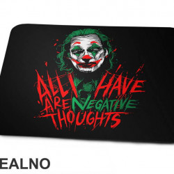 All I Have Are Negative Thoughts - Joker - Podloga za miš All I Have Are Negative Thoughts - Joker - Podloga za miš