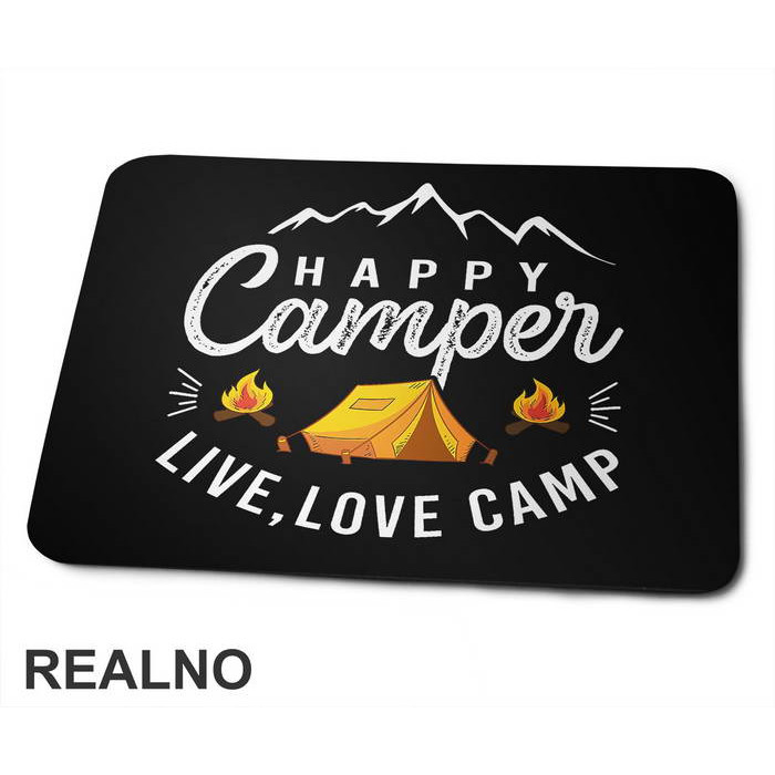 Happy Camper Live, Love Camp - Planinarenje - Kampovanje - Priroda - Nature - Podloga za miš
