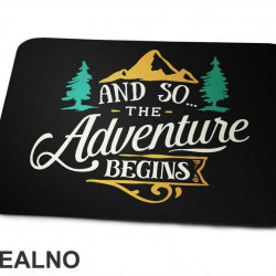 And So The Adventure Begins - Planinarenje - Kampovanje - Priroda - Nature - Podloga za miš