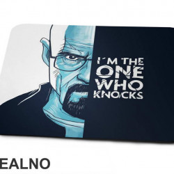 I'm The One Who Knocks - Breaking Bad - Podloga za miš I'm The One Who Knocks - Breaking Bad - Podloga za miš