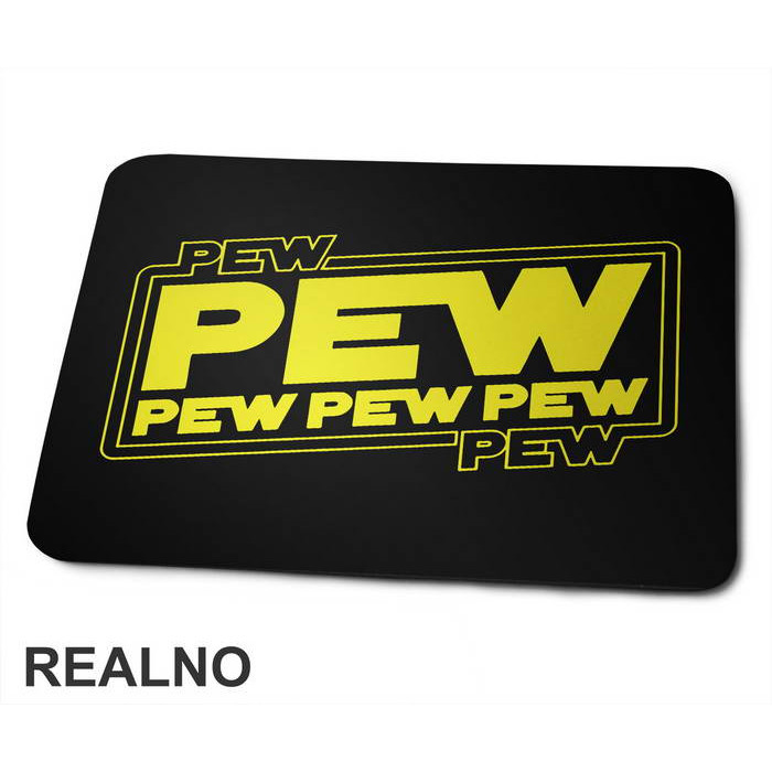 Pew Pew Pew Pew Pew Outline - Star Wars - Podloga za miš