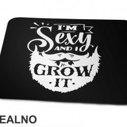 I'm Sexy And I Grow It - Brada - Beard - Podloga Za Miš