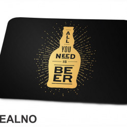 All You Need Is Beer - Humor - Podloga za miš