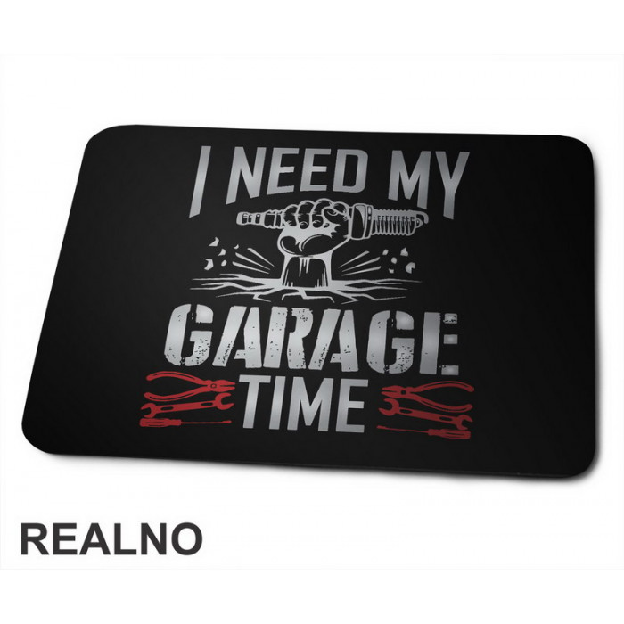 I Need My Garage Time - Red And Grey - Radionica - Majstor - Podloga za miš