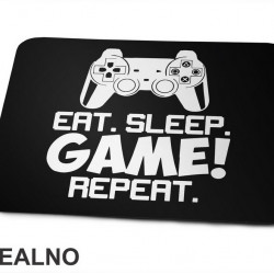 Eat, Sleep, Game, Repeat - Joystick - Gamer - Geek - Podloga za miš