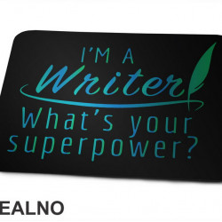 I'm A Writer. What's Your Superpower? - Blue And Green - Books - Čitanje - Podloga za miš