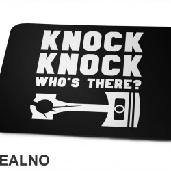Knock, Knock Who's There? Piston Rod - Radionica - Majstor - Podloga za miš Knock, Knock Who's There? Piston Rod - Radionica - Majstor - Podloga za miš