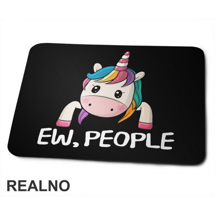Ew People - Unicorn - Jednorog - Podloga za miš