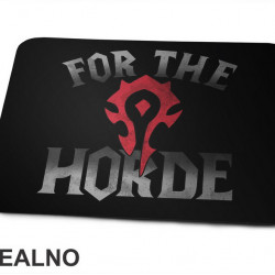 For The Horde - World Of Warcraft - Podloga za miš
