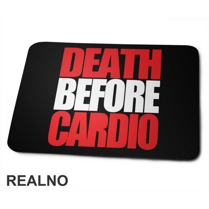 Death Before Cardio - Trening - Podloga za miš