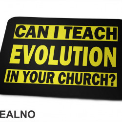 Can I Teach Evolution In Your Church - Atheist - Podloga za miš