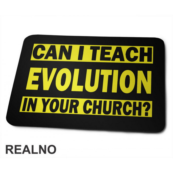 Can I Teach Evolution In Your Church - Atheist - Podloga za miš