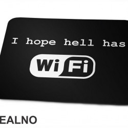 I Hope Hell Has Wi - Fi - Internet - Podloga za miš