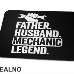 Father. Husband. Mechanic Legend. - Radionica - Majstor - Podloga za miš