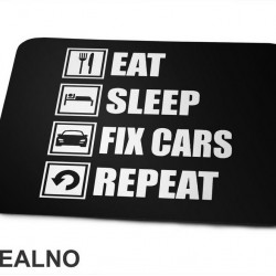 Eat, Sleep, Fix Cars, Repeat - Symbols - Radionica - Majstor - Podloga za miš