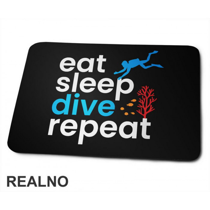 Eat, Sleep, Dive, Repeat - Coral - Diving - Ronjenje - Podloga za miš