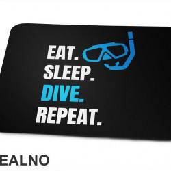 Eat, Sleep, Dive, Repeat - Blue - Diving - Ronjenje - Podloga za miš Eat, Sleep, Dive, Repeat - Blue - Diving - Ronjenje - Podloga za miš