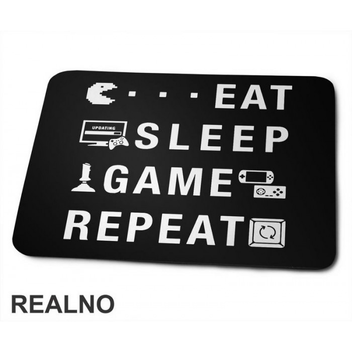 Eat, Sleep, Game, Repeat - Symbols - Pacman - Geek - Podloga za miš