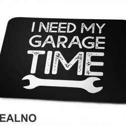 I Need My Garage Time - Dots - Radionica - Majstor - Podloga za miš I Need My Garage Time - Dots - Radionica - Majstor - Podloga za miš