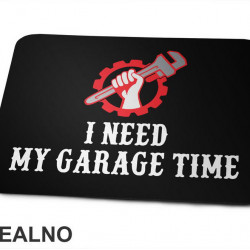 I Need My Garage Time - Red Monkey Wrench - Radionica - Majstor - Podloga za miš I Need My Garage Time - Red Monkey Wrench - Radionica - Majstor - Podloga za miš