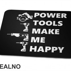 Power Tools Make Me Happy Symbols - Radionica - Majstor - Podloga za miš Power Tools Make Me Happy Symbols - Radionica - Majstor - Podloga za miš
