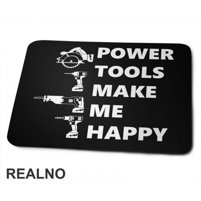 Power Tools Make Me Happy Symbols - Radionica - Majstor - Podloga za miš