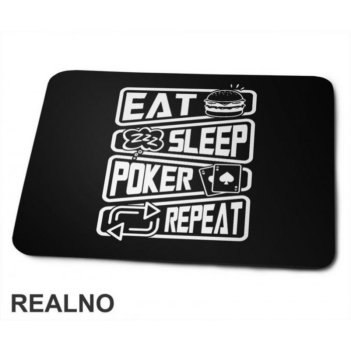 Eat, Sleep, Poker, Repeat - Symbols - Sport - Podloga za miš